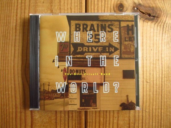 画像1: The Bill Frisell Band / Where In The World? (1)