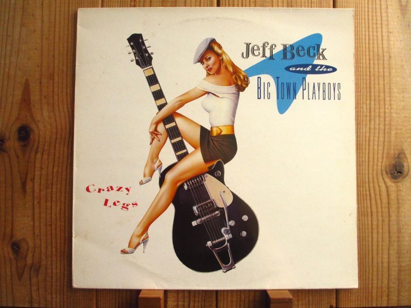 Jeff Beck & The Big Town Playboys / Crazy Legs - Guitar Records