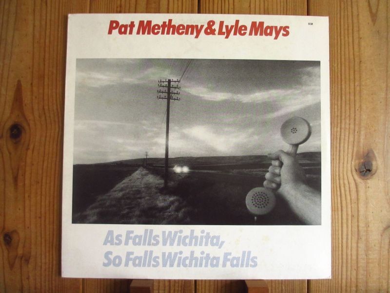 Pat Metheny & Lyle Mays / As Falls Wichita, So Falls Wichita Falls 