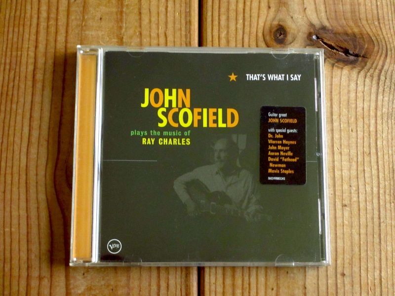 レイチャールズ Tribute / ジョンスコフィールド / That's What I Say: John Scofield Plays The Music Of Ray Charles / Verve 輸入盤